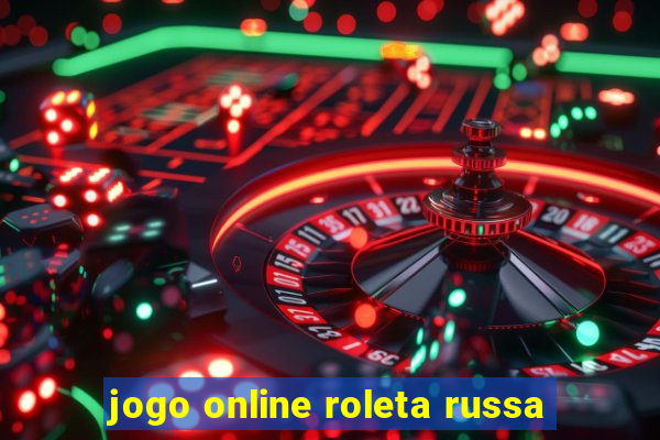 jogo online roleta russa