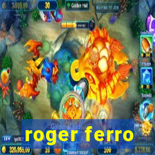 roger ferro