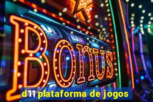 d11 plataforma de jogos