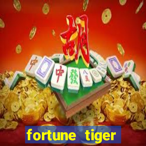 fortune tiger deposito 1 real