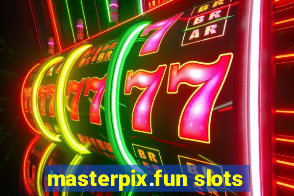 masterpix.fun slots