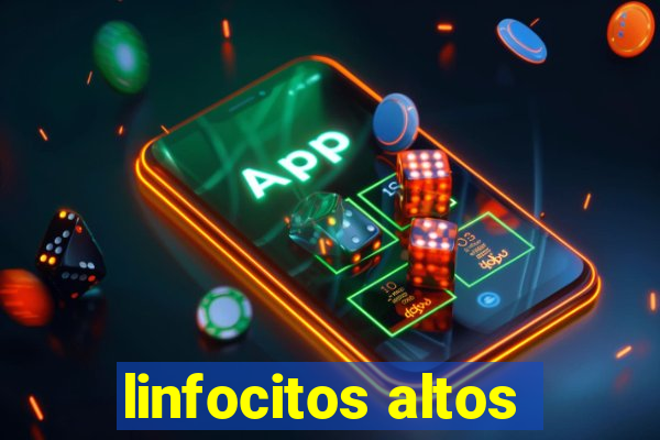 linfocitos altos