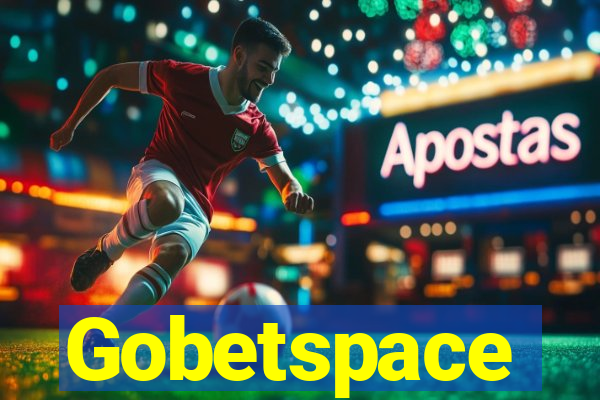 Gobetspace