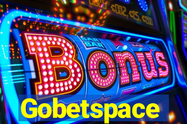 Gobetspace