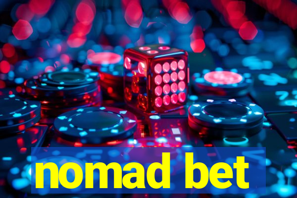 nomad bet