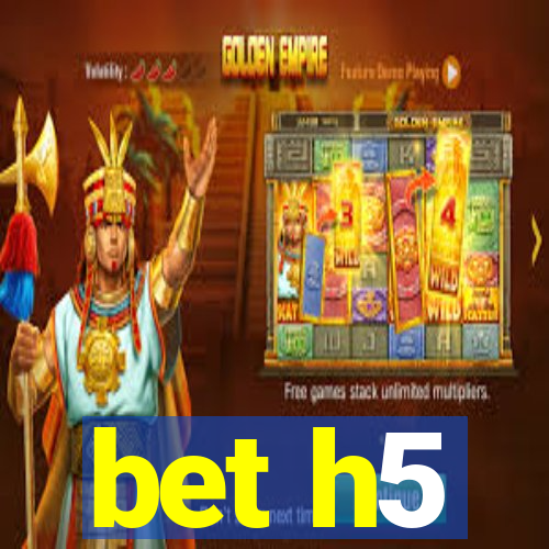 bet h5