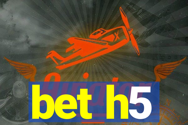 bet h5