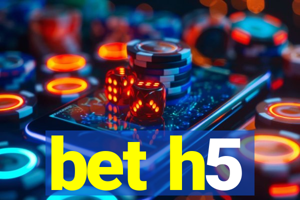 bet h5