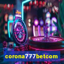 corona777betcom