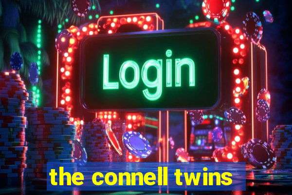 the connell twins