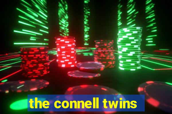 the connell twins