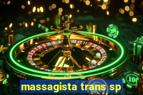 massagista trans sp