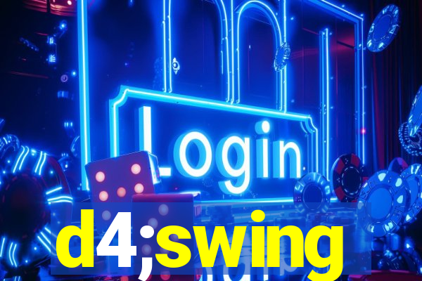 d4;swing