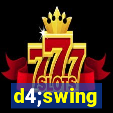 d4;swing