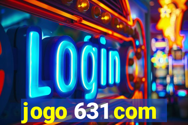 jogo 631 com