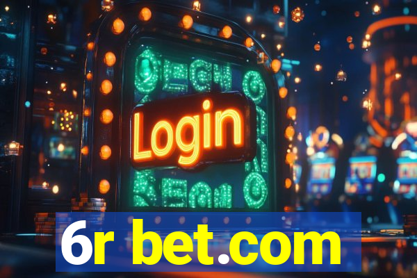 6r bet.com