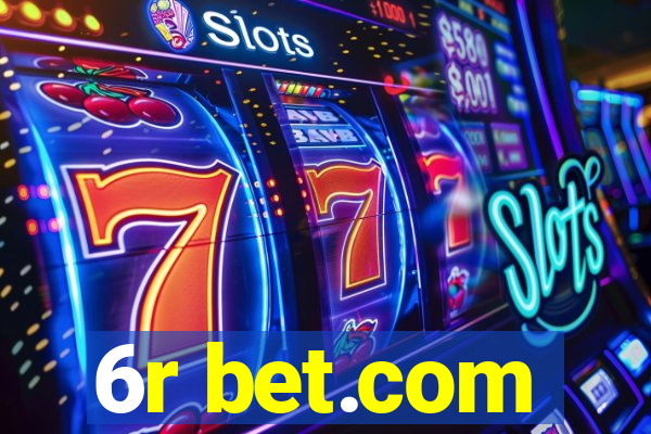 6r bet.com