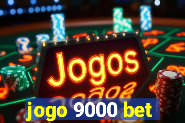 jogo 9000 bet