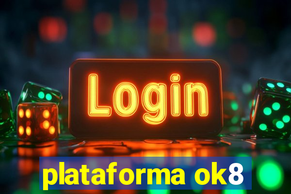 plataforma ok8