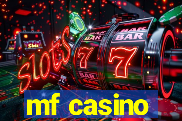 mf casino