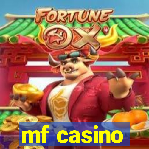 mf casino