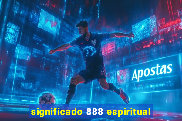 significado 888 espiritual