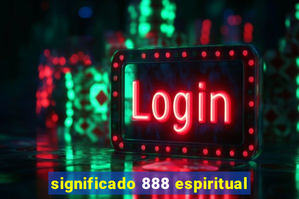 significado 888 espiritual