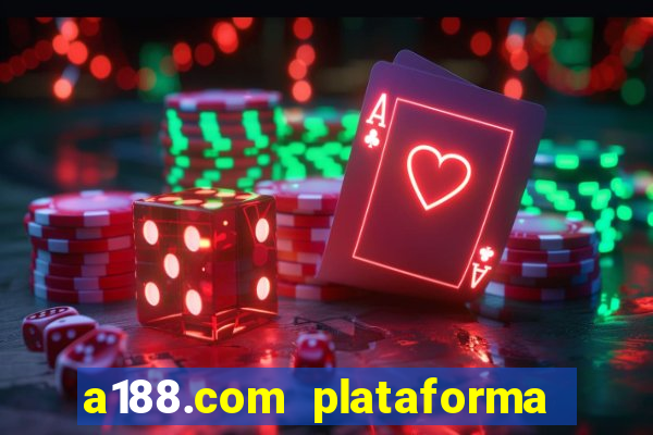 a188.com plataforma de jogos