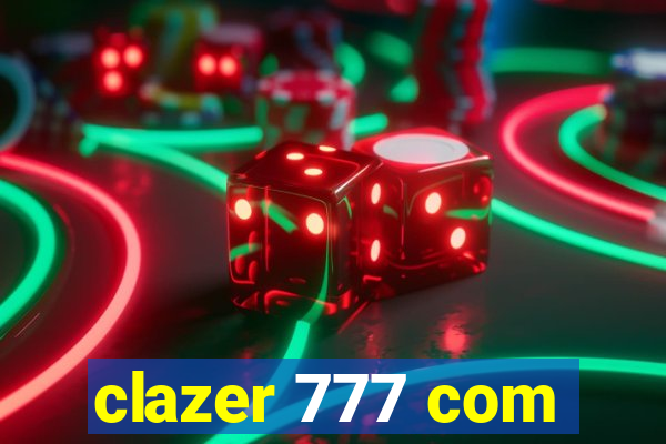 clazer 777 com