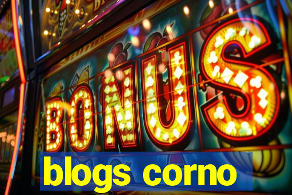 blogs corno