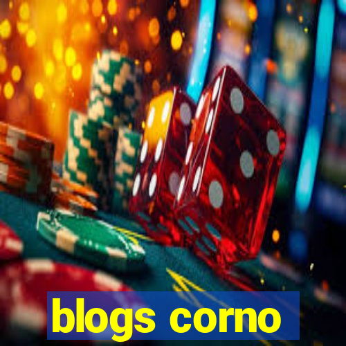 blogs corno