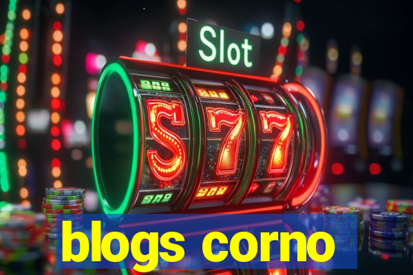 blogs corno