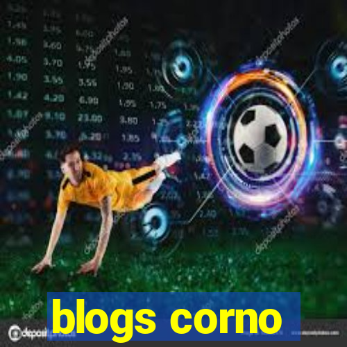 blogs corno