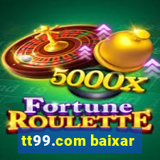 tt99.com baixar