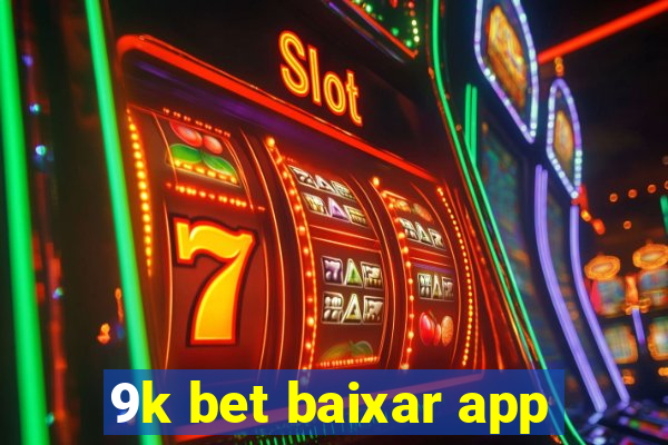 9k bet baixar app