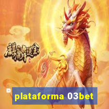 plataforma 03bet