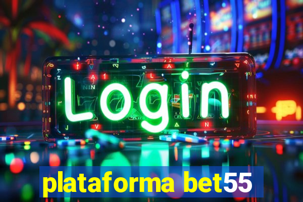 plataforma bet55