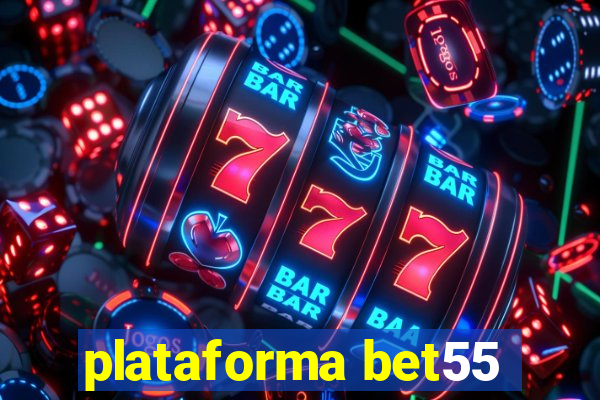 plataforma bet55