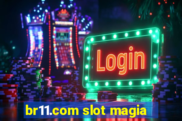 br11.com slot magia