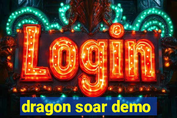 dragon soar demo