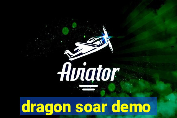 dragon soar demo