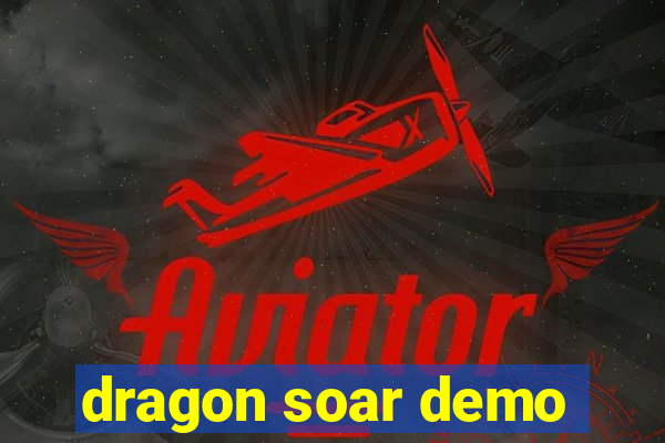 dragon soar demo