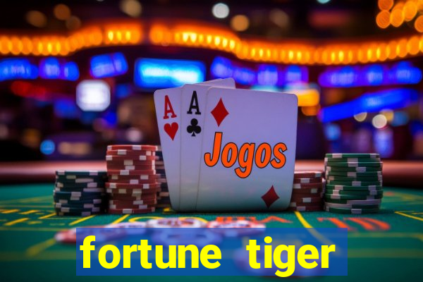 fortune tiger plataforma de 1 real