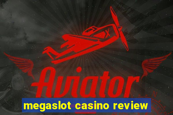 megaslot casino review