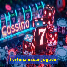 fortuna oscar jogador