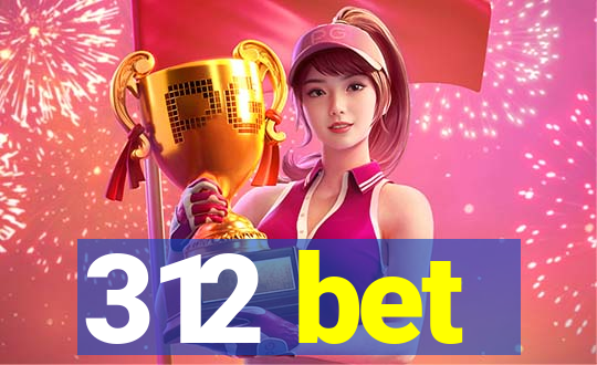 312 bet