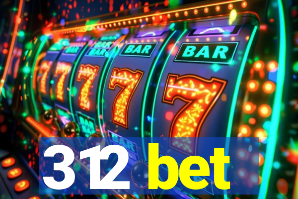 312 bet