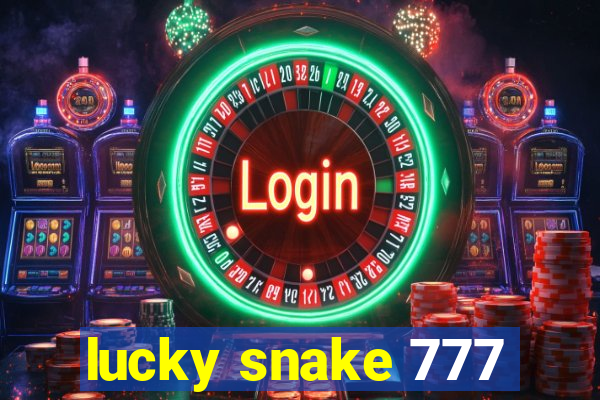 lucky snake 777