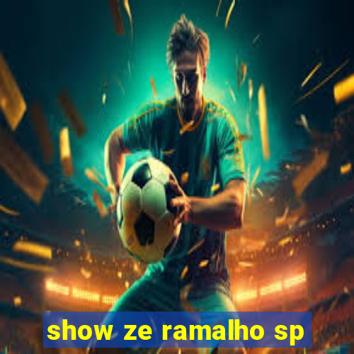 show ze ramalho sp