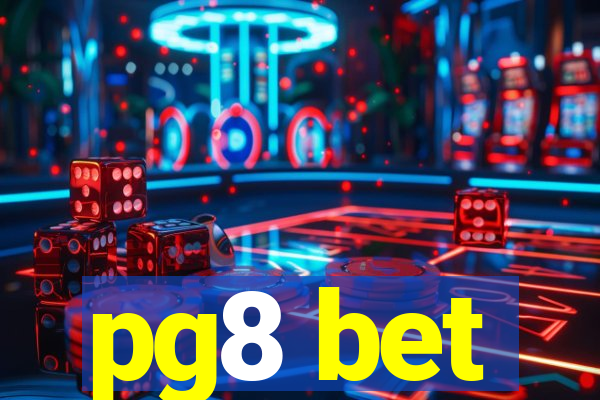 pg8 bet